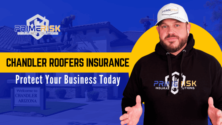 Promotional graphic for PrimeRisk Insurance Solutions. A man in a black hoodie and white cap featuring the PrimeRisk logo stands on the right side. The text reads "CHANDLER ROOFERS INSURANCE – Protect Your Business Today" over a yellow and blue background. In the backdrop, roofers are working on a house and a "Welcome to Chandler Arizona" sign is visible.