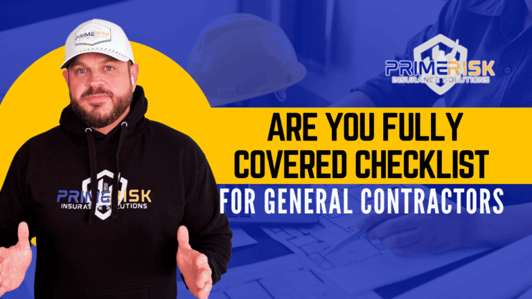PrimeRisk Insurance Solutions presents 'Are You Fully Covered Checklist for General Contractors'—contractor insurance guide promotion.